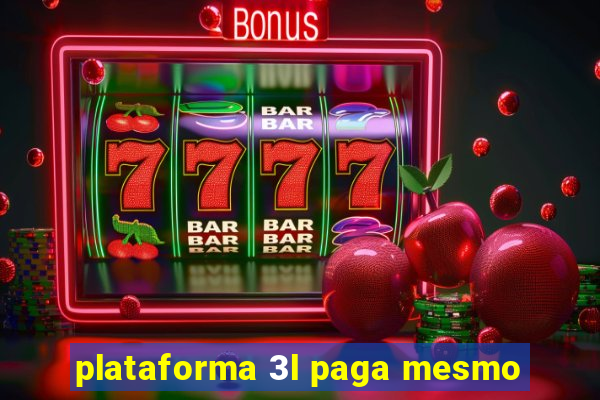 plataforma 3l paga mesmo